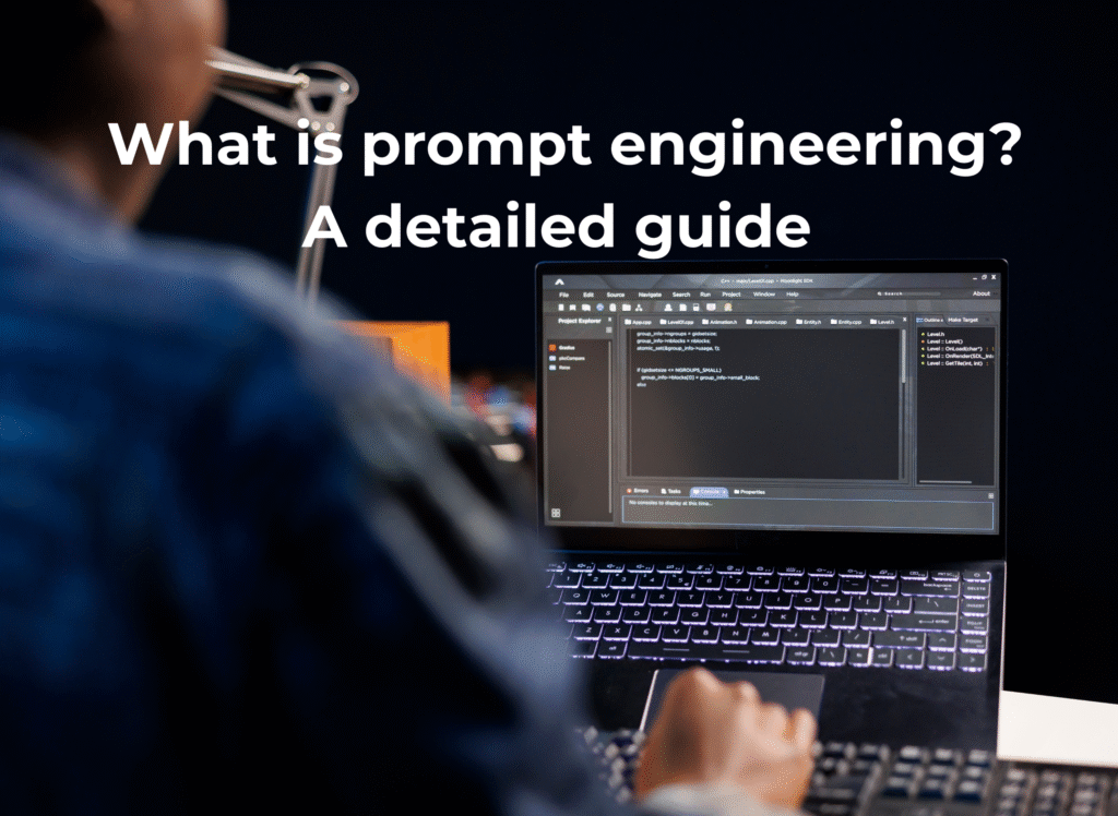 What is prompt engineering? A detailed guide - The Aspire Global